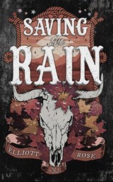 Saving the Rain - Elliott Rose - 9781496760647