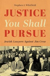 Justice You Shall Pursue - Stephen J. Whitfield - 9781496865106