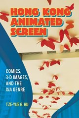Hong Kong Animated Screen - Tze-yue G. Hu - 9781496865656