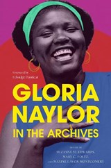 Gloria Naylor in the Archives -  - 9781496865830