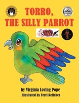 Torro, the Silly Parrot - Virginia Loving Pope - 9781496959881
