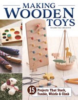 Making Wooden Toys - in partnership with Craft & Co. Studio Tac Creative - 9781497103931