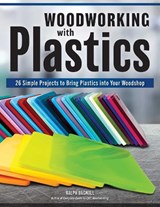 Woodworking with Plastics - Ralph Bagnall - 9781497105942