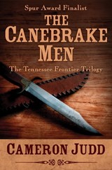 The Canebrake Men - Cameron Judd - 9781497622951