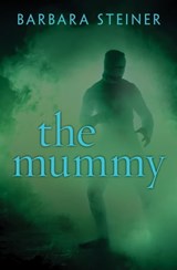 The Mummy - Barbara Steiner - 9781497628601