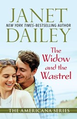 The Widow and the Wastrel - Janet Dailey - 9781497639829