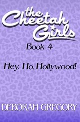 Hey, Ho, Hollywood! - Deborah Gregory - 9781497677173