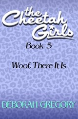 Woof, There It Is - Deborah Gregory - 9781497677180