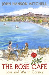The Rose Café - John Hanson Mitchell - 9781497682115