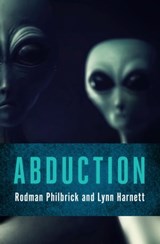 Abduction - Rodman Philbrick ; Lynn Harnett - 9781497685345