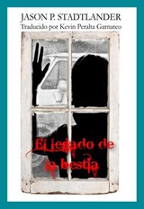 El legado de la bestia - Jason P. Stadtlander - 9781497710528