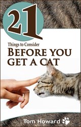 21 Things to Consider Before You Get a Cat - Tom Howard - 9781497752108