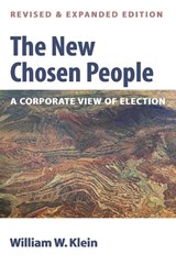 The New Chosen People, Revised and Expanded Edition - Dr William W Klein - 9781498209366