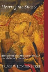 Hearing the Silence - Bruce W (Baylor University) Longenecker - 9781498213585