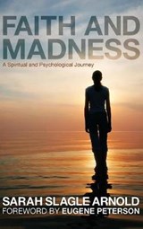 Faith and Madness - Sarah Slagle Arnold - 9781498215244