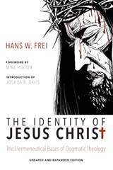 The Identity of Jesus Christ, Expanded and Updated Edition - Hans W Frei ; Joshua B Davis - 9781498216951