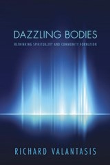 Dazzling Bodies - VALANTASIS,  Richard - 9781498222495