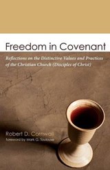 Freedom in Covenant - CORNWALL,  Robert D. - 9781498223232