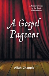 A Gospel Pageant - Allan Chapple - 9781498229845