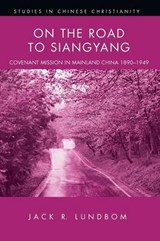 On the Road to Siangyang - LUNDBOM,  Jack R. - 9781498235297