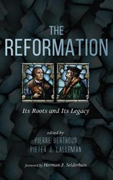 The Reformation - Pierre Berthoud ; Pieter J (University of Groningen Lalleman - 9781498235716