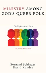 Ministry Among God's Queer Folk, Second Edition - Bernard Schlager ; David Kundtz - 9781498241571