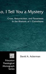 Lo, I Tell You a Mystery - ACKERMAN,  David a. - 9781498248075