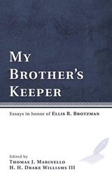 My Brother's Keeper - MARINELLO,  Thomas J ; Williams, H H Drake - 9781498253949