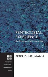Pentecostal Experience - NEUMANN,  Peter D. - 9781498261739