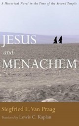Jesus and Menachem - VAN PRAAG,  Siegfried E - 9781498265812
