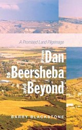 From Dan to Beersheba and Beyond - BLACKSTONE,  Barry - 9781498269629