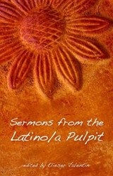 Sermons from the Latino/A Pulpit - VALENTIN,  Elieser - 9781498278973