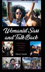 Womanist Sass and Talk Back - Mitzi J Smith - 9781498288880