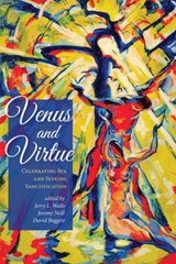 Venus and Virtue - Jerry L Walls ; Jeremy Neill ; David Baggett - 9781498296342