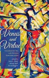 Venus and Virtue - WALLS,  Jerry L. - 9781498296366