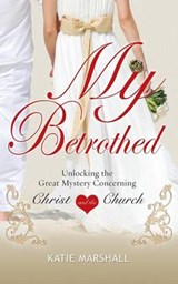 My Betrothed - Katie Marshall - 9781498430524