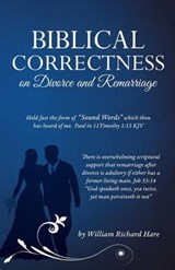 Biblical Correctness on Divorce and Remarriage - HARE,  William Richard - 9781498449472