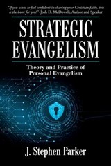 Strategic Evangelism - J Stephen Parker - 9781498466349