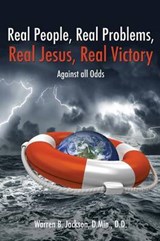 Real People, Real Problems, Real Jesus, Real Victory - JACKSON D MIN D D,  Warren B - 9781498481007
