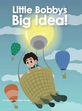 Little Bobby's Big Idea - YOUNG,  M. Alan - 9781498486217