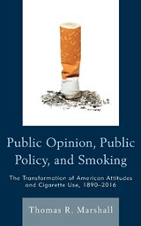 Public Opinion, Public Policy, and Smoking - Thomas R. Marshall - 9781498504348