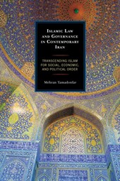 Islamic Law and Governance in Contemporary Iran