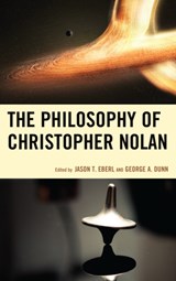 The Philosophy of Christopher Nolan - Jason T. Eberl ; George A. Dunn - 9781498513524