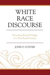 White Race Discourse - FOSTER,  John - 9781498515559