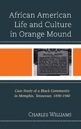 African American Life and Culture in Orange Mound - CHARLES,  PhD Williams - 9781498520539