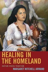 Healing in the Homeland - Margaret Mitchell Armand - 9781498521833