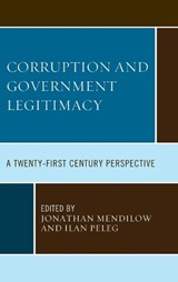 Corruption and Governmental Legitimacy - Jonathan Mendilow ; Ilan Peleg - 9781498533973