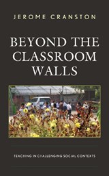 Beyond the Classroom Walls - Jerome Cranston - 9781498565059