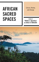 African Sacred Spaces - 'BioDun J. Ogundayo ; Julius O. Adekunle - 9781498567442