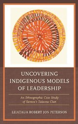 Uncovering Indigenous Models of Leadership - Robert Jon Peterson - 9781498568241